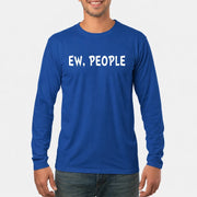 Ew, People – Funny Introvert Sarcastic Shirt - T-Shirt, Long Sleeve, Sweatshirt & Hoodie - Long Sleeve - Royal - Front
