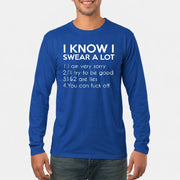 I Know I Swear a Lot – Funny Sarcastic Adult Humor Shirt - T-Shirt, Long Sleeve, Sweatshirt & Hoodie - Long Sleeve - Royal - Front