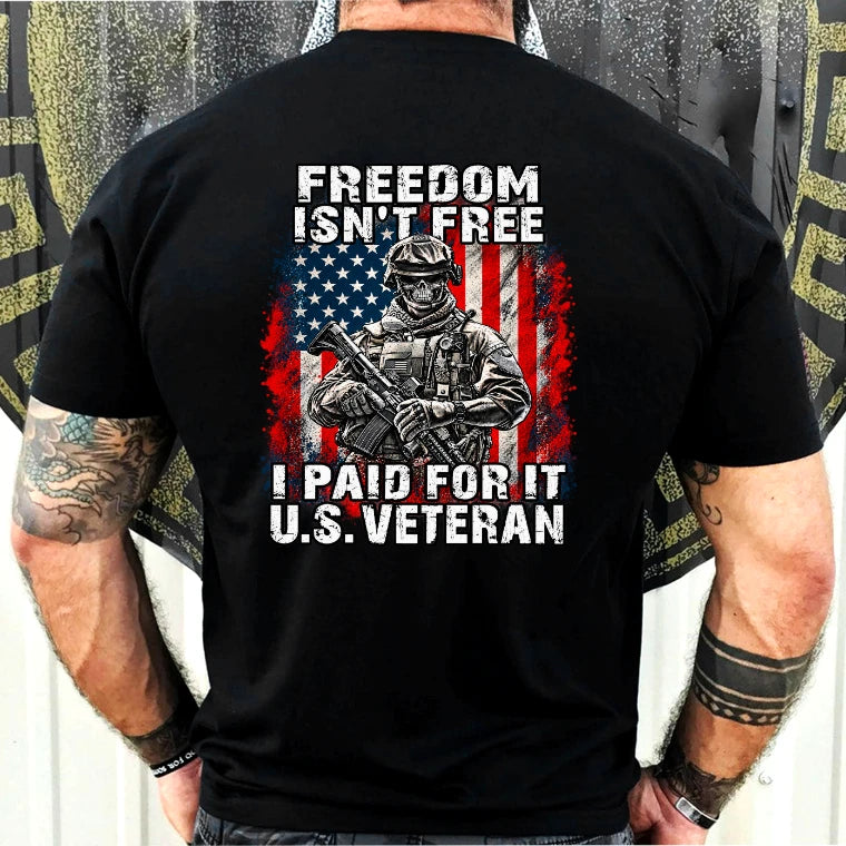 Freedom Isn't Free – I Paid For It U.S. Veteran T-Shirt, Long Sleeve, Sweatshirt & Hoodie - T-Shirt - Black - Back