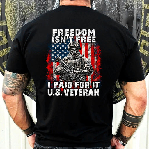 Freedom Isn't Free – I Paid For It U.S. Veteran T-Shirt, Long Sleeve, Sweatshirt & Hoodie - T-Shirt - Black - Back