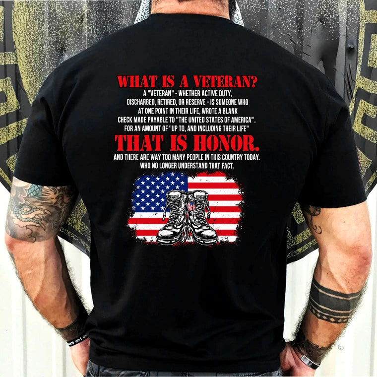 What Is a Veteran Shirt – That Is Honor, Gift for Veteran Dad, Grandpa & Retired Military, T-Shirt, Long Sleeve, Sweatshirt & Hoodie - T-Shirt - Black - Back