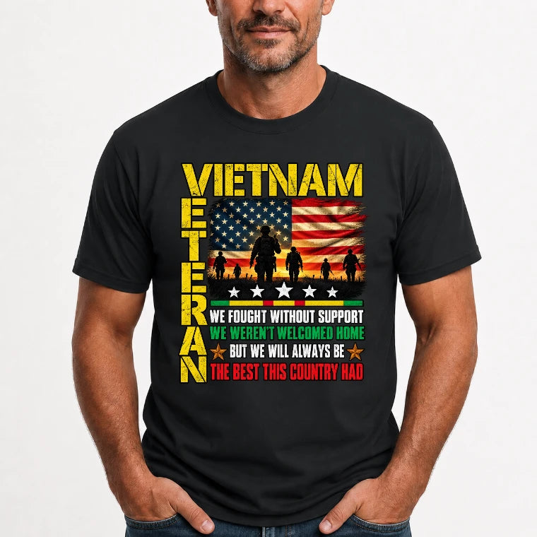 Vietnam Veteran Shirt – We Fought Without Support, Gift for Veteran Dad, Grandpa & Retired Military, T-Shirt, Long Sleeve, Sweatshirt & Hoodie - T-Shirt - Black - Front