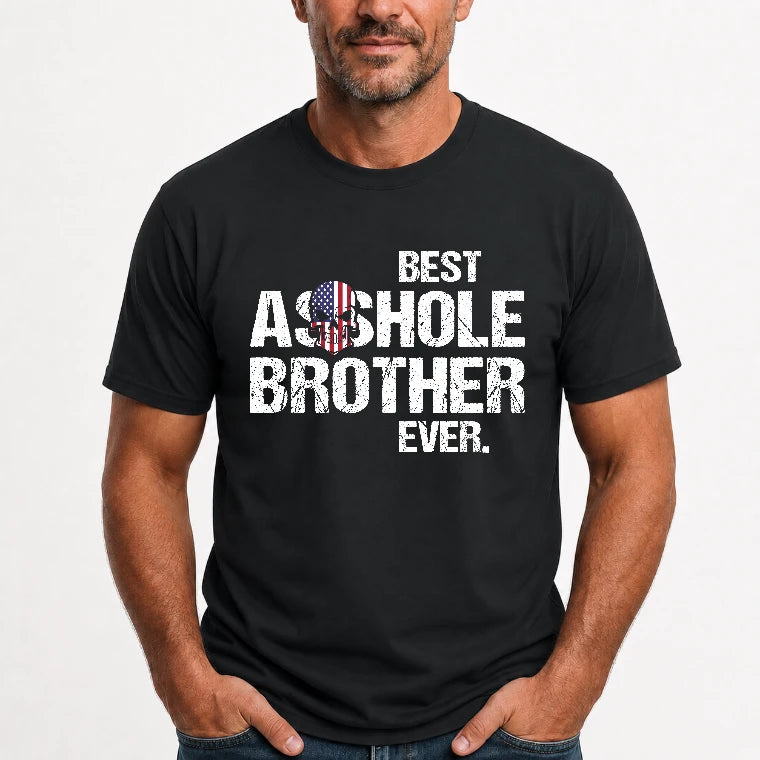 Best Asshole Brother Ever – Funny Brother Gift  - T-Shirt, Long Sleeve, Sweatshirt & Hoodie - T-Shirt - Black - Front