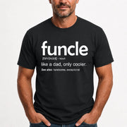 Funcle Like A Dad Only Cooler Shirt - Funny Gift For Men/ Dad/ Grandpa -T-Shirt, Long Sleeve, Sweatshirt & Hoodie - T-Shirt - Black - Front