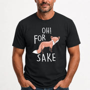 Oh For Fox Sake – Funny Fox Pun Shirt - T-Shirt, Long Sleeve, Sweatshirt & Hoodie - T-Shirt - Black - Front