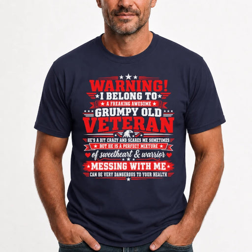 I Belong to a Freaking Awesome Grumpy Old Veteran Shirt – Gift for Veteran Wife, Military Spouse, T-Shirt, Long Sleeve, Sweatshirt & Hoodie - T-Shirt - Navy - Front