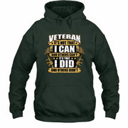 Veteran It's Not That I Can Shirt – Gift for U.S. Veteran, Military Dad & Grandpa, T-Shirt, Long Sleeve, Sweatshirt & Hoodie - Hoodie - Forest Green - Front