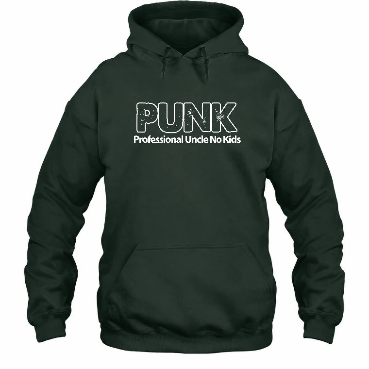 PUNK – Professional Uncle No Kids Funny Uncle Shirt - T-Shirt, Long Sleeve, Sweatshirt & Hoodie - Hoodie - Forest Green - Front