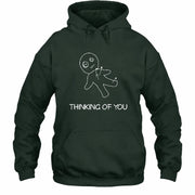 Thinking of You  – Funny Dark Humor Shirt -  T-Shirt, Long Sleeve, Sweatshirt & Hoodie - Hoodie - Forest Green - Front