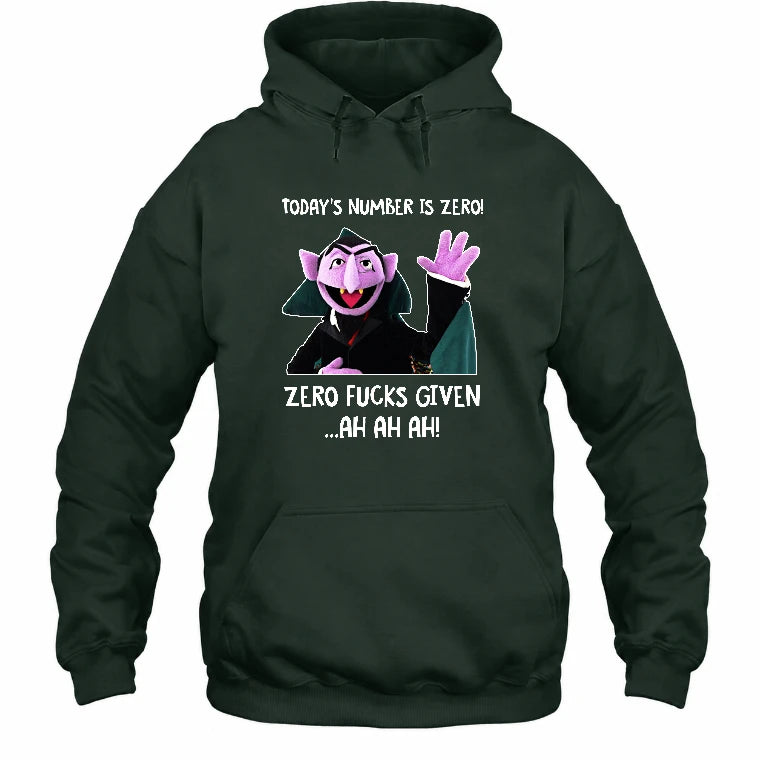 Today’s Number Is Zero –  Funny Adult Humor Shirt - T-Shirt, Long Sleeve, Sweatshirt & Hoodie - Hoodie - Forest Green - Front