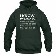 I Know I Swear a Lot – Funny Sarcastic Adult Humor Shirt - T-Shirt, Long Sleeve, Sweatshirt & Hoodie - Hoodie - Forest Green - Front