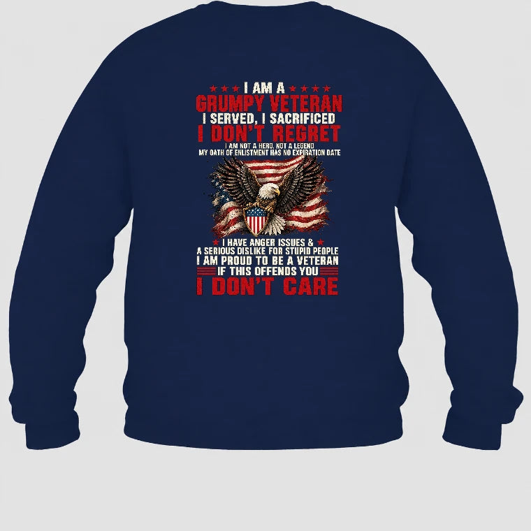 I Am A Grumpy Veteran Shirt – I Served I Sacrificed I Don’t Regret Patriotic Eagle American Flag Veteran T-Shirt, Long Sleeve, Sweatshirt & Hoodie - Sweatshirt - Navy - Back