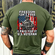 Freedom Isn't Free – I Paid For It U.S. Veteran T-Shirt, Long Sleeve, Sweatshirt & Hoodie - T-Shirt - Military Green - Back