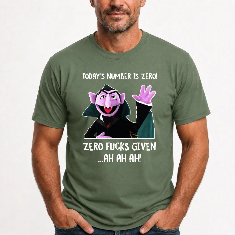 Today’s Number Is Zero –  Funny Adult Humor Shirt - T-Shirt, Long Sleeve, Sweatshirt & Hoodie - T-Shirt - Military Green - Front