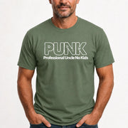 PUNK – Professional Uncle No Kids Funny Uncle Shirt - T-Shirt, Long Sleeve, Sweatshirt & Hoodie - T-Shirt - Military Green - Front