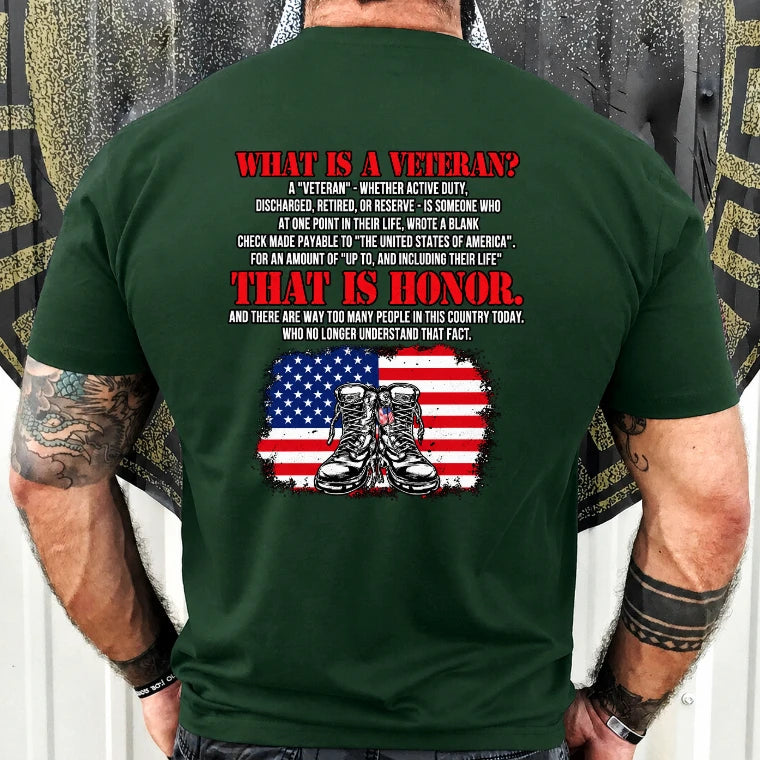 What Is a Veteran Shirt – That Is Honor, Gift for Veteran Dad, Grandpa & Retired Military, T-Shirt, Long Sleeve, Sweatshirt & Hoodie - T-Shirt - Forest Green - Back