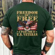 Freedom Isn’t Free I Paid For It U.S. Veteran Shirt – Patriotic Eagle American Flag Veteran T-Shirt - Gift for Grandpa, T-Shirt, Long Sleeve, Sweatshirt & Hoodie - T-Shirt - Forest Green - Back