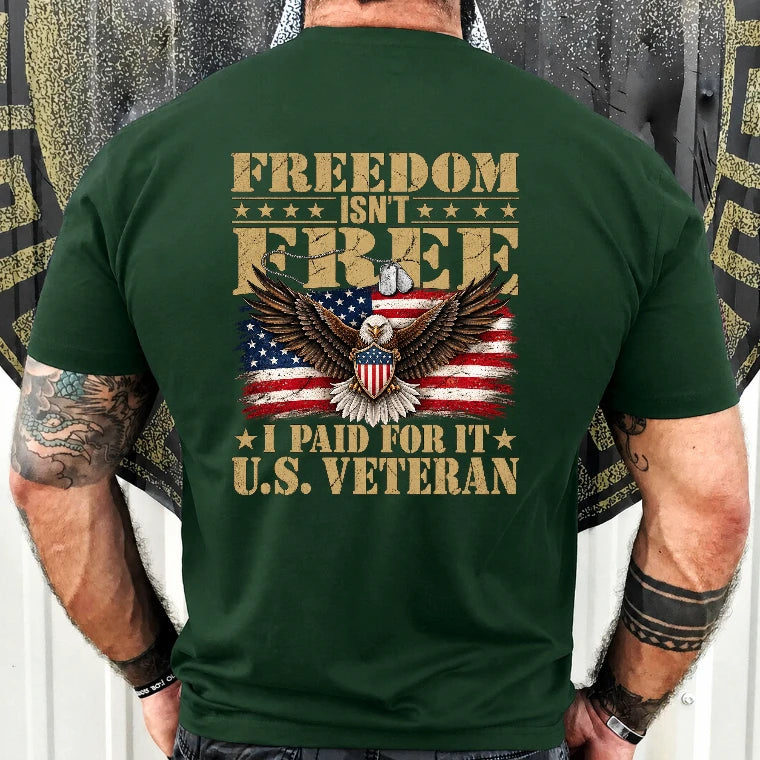 Freedom Isn’t Free I Paid For It U.S. Veteran Shirt – Patriotic Eagle American Flag Veteran T-Shirt - Gift for Grandpa, T-Shirt, Long Sleeve, Sweatshirt & Hoodie - T-Shirt - Forest Green - Back
