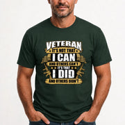 Veteran It's Not That I Can Shirt – Gift for U.S. Veteran, Military Dad & Grandpa, T-Shirt, Long Sleeve, Sweatshirt & Hoodie - T-Shirt - Forest Green - Front