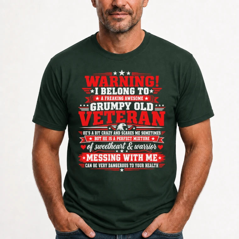 I Belong to a Freaking Awesome Grumpy Old Veteran Shirt – Gift for Veteran Wife, Military Spouse, T-Shirt, Long Sleeve, Sweatshirt & Hoodie - T-Shirt - Forest Green - Front