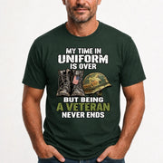 My Time in Uniform Is Over Veteran Shirt – Gift for Veteran Dad, Grandpa & Retired Military, T-Shirt, Long Sleeve, Sweatshirt & Hoodie - T-Shirt - Forest Green - Front