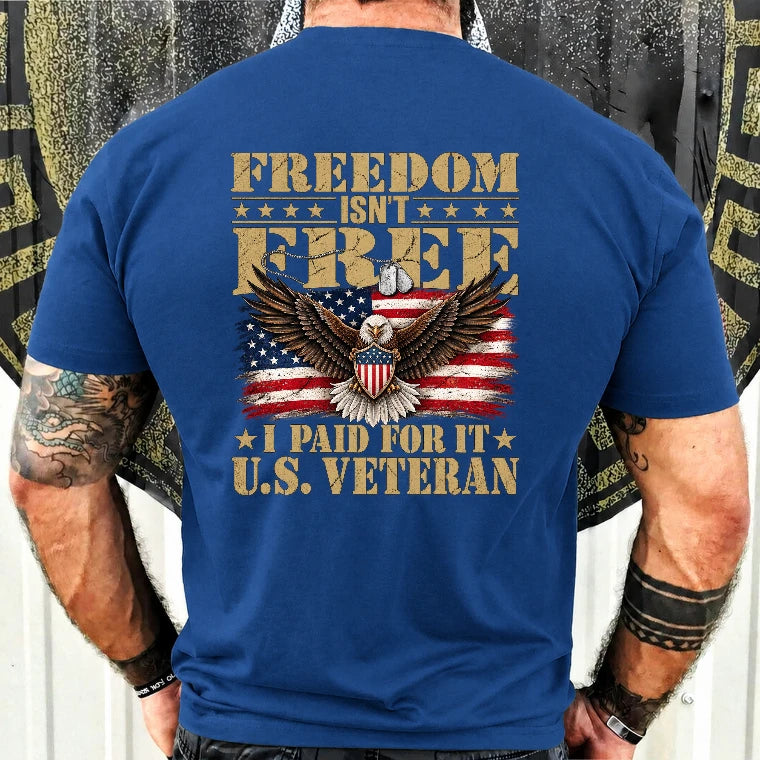 Freedom Isn’t Free I Paid For It U.S. Veteran Shirt – Patriotic Eagle American Flag Veteran T-Shirt - Gift for Grandpa, T-Shirt, Long Sleeve, Sweatshirt & Hoodie - T-Shirt - Royal - Back
