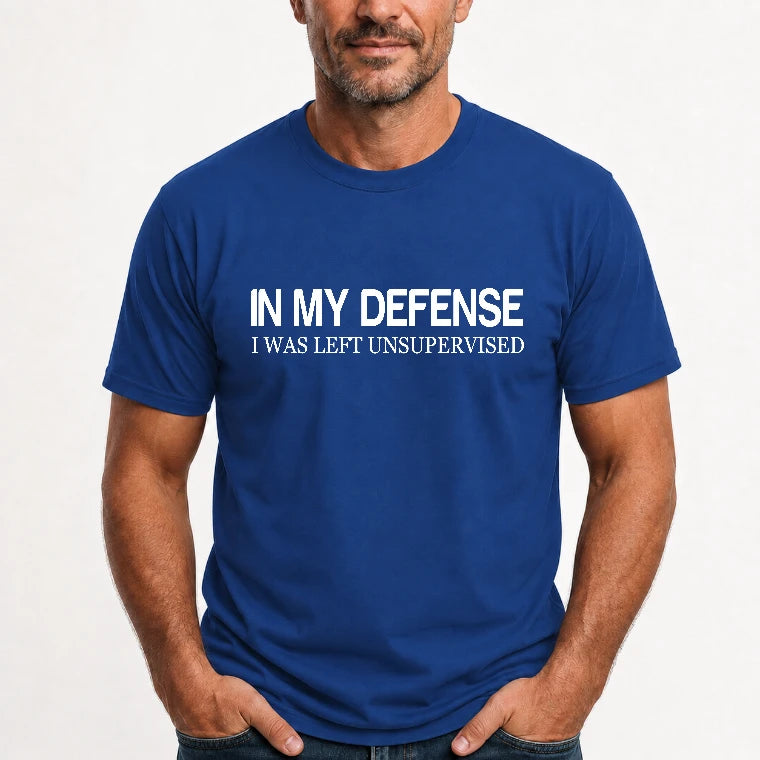 In My Defense I Was Left Unsupervised – Funny  Shirt -  T-Shirt, Long Sleeve, Sweatshirt & Hoodie - T-Shirt - Royal - Front