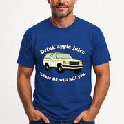 Drink Apple Juice ’Cause OJ Will Kill You – Funny Retro Bronco Shirt - Gift For Men, Husband, Friends - T-Shirt, Long Sleeve, Sweatshirt & Hoodie - T-Shirt - Royal - Front