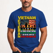Vietnam Veteran Shirt – We Fought Without Support, Gift for Veteran Dad, Grandpa & Retired Military, T-Shirt, Long Sleeve, Sweatshirt & Hoodie - T-Shirt - Royal - Front