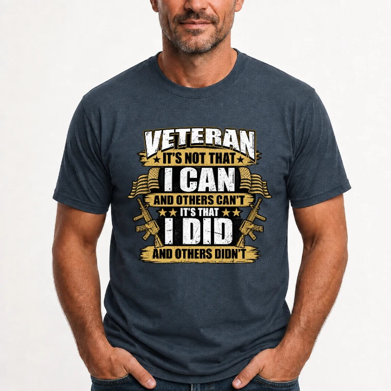 Veteran It's Not That I Can Shirt – Gift for U.S. Veteran, Military Dad & Grandpa, T-Shirt, Long Sleeve, Sweatshirt & Hoodie - T-Shirt - Dark Heather - Front