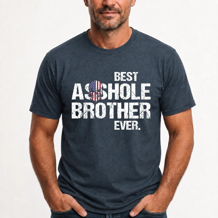 Best Asshole Brother Ever – Funny Brother Gift  - T-Shirt, Long Sleeve, Sweatshirt & Hoodie - T-Shirt - Dark Heather - Front