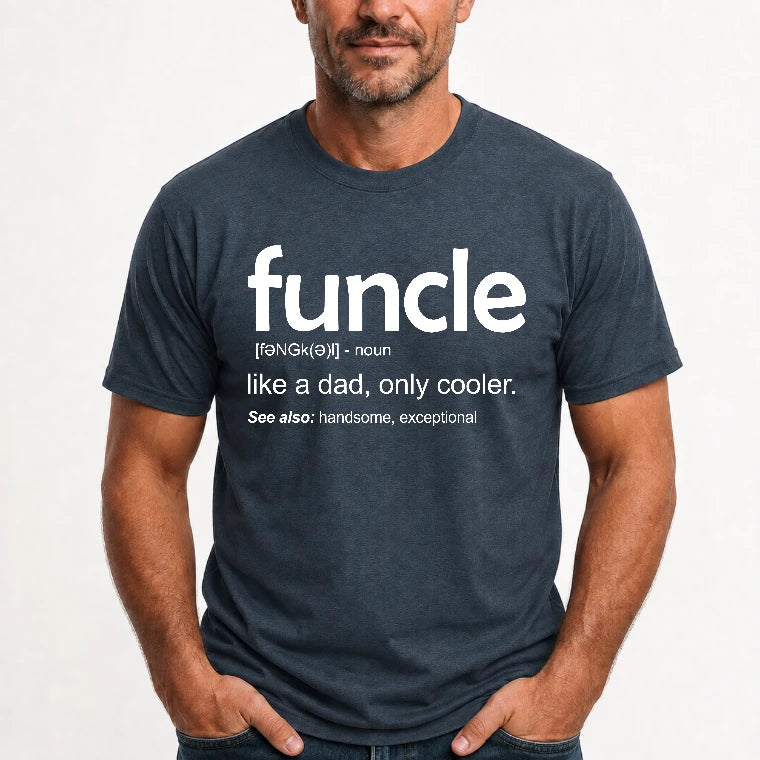 Funcle Like A Dad Only Cooler Shirt - Funny Gift For Men/ Dad/ Grandpa -T-Shirt, Long Sleeve, Sweatshirt & Hoodie - T-Shirt - Dark Heather - Front