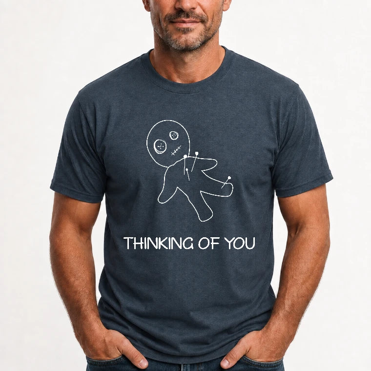 Thinking of You  – Funny Dark Humor Shirt -  T-Shirt, Long Sleeve, Sweatshirt & Hoodie - T-Shirt - Dark Heather - Front