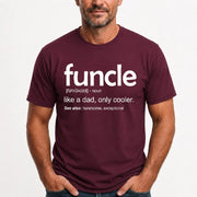 Funcle Like A Dad Only Cooler Shirt - Funny Gift For Men/ Dad/ Grandpa -T-Shirt, Long Sleeve, Sweatshirt & Hoodie - T-Shirt - Maroon - Front