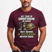 My Time in Uniform Is Over Veteran Shirt – Gift for Veteran Dad, Grandpa & Retired Military, T-Shirt, Long Sleeve, Sweatshirt & Hoodie - T-Shirt - Maroon - Front
