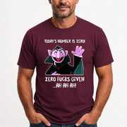 Today’s Number Is Zero –  Funny Adult Humor Shirt - T-Shirt, Long Sleeve, Sweatshirt & Hoodie - T-Shirt - Maroon - Front