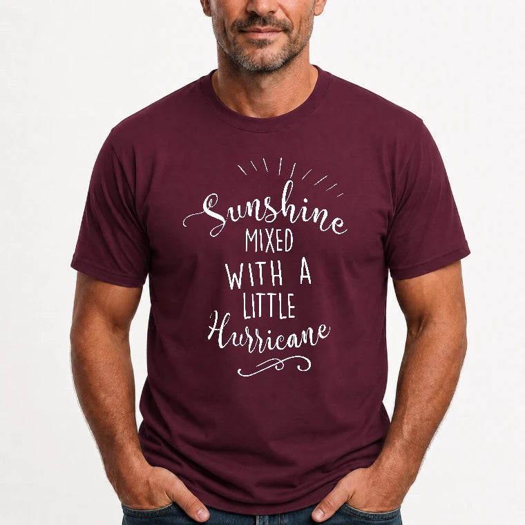 Sunshine Mixed With a Little Hurricane – Funny Sassy Women’s Shirt - T-Shirt, Long Sleeve, Sweatshirt & Hoodie - T-Shirt - Maroon - Front