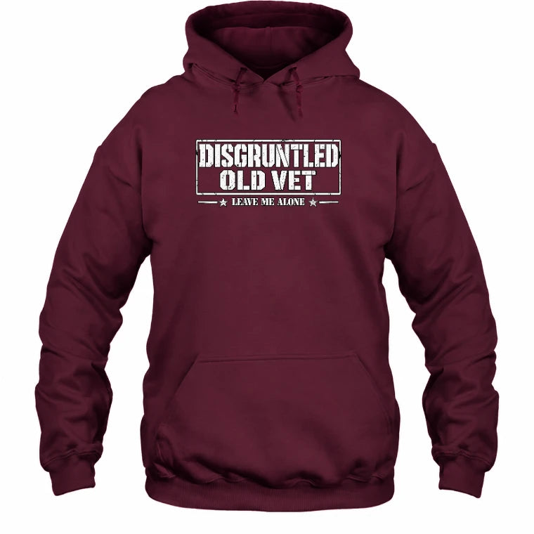 Disgruntled Old Vet Shirt – Leave Me Alone, Funny Gift for Veteran Dad, Grandpa & Retired Military, T-Shirt, Long Sleeve, Sweatshirt & Hoodie - Hoodie - Maroon - Front