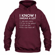 I Know I Swear a Lot – Funny Sarcastic Adult Humor Shirt - T-Shirt, Long Sleeve, Sweatshirt & Hoodie - Hoodie - Maroon - Front