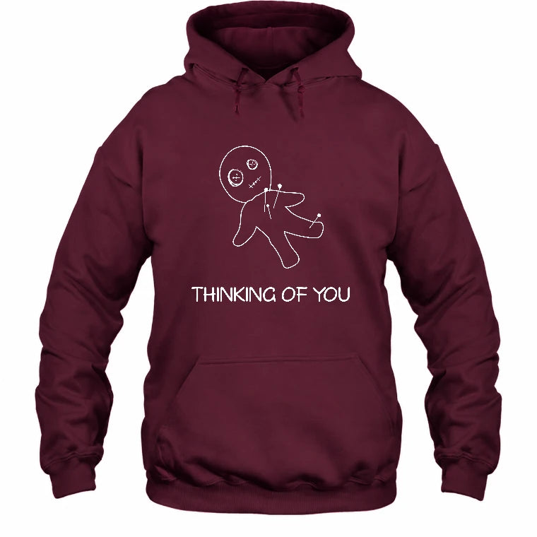 Thinking of You  – Funny Dark Humor Shirt -  T-Shirt, Long Sleeve, Sweatshirt & Hoodie - Hoodie - Maroon - Front