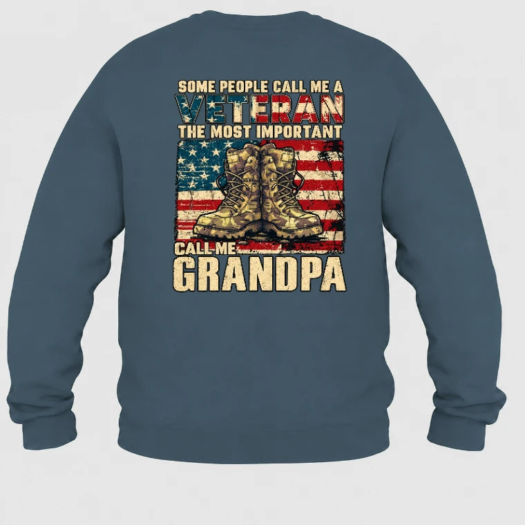 Veteran Grandpa Shirt – Some People Call Me A Veteran, Gift for Grandpa, T-Shirt, Long Sleeve, Sweatshirt & Hoodie - Sweatshirt - Dark Heather - Back