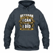 Veteran It's Not That I Can Shirt – Gift for U.S. Veteran, Military Dad & Grandpa, T-Shirt, Long Sleeve, Sweatshirt & Hoodie - Hoodie - Dark Heather - Front