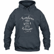 Sunshine Mixed With a Little Hurricane – Funny Sassy Women’s Shirt - T-Shirt, Long Sleeve, Sweatshirt & Hoodie - Hoodie - Dark Heather - Front