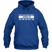 There’s No Need to Repeat Yourself – I Ignored You the First Time Funny Sarcastic Shirt - T-Shirt, Long Sleeve, Sweatshirt & Hoodie - Hoodie - Royal - Front