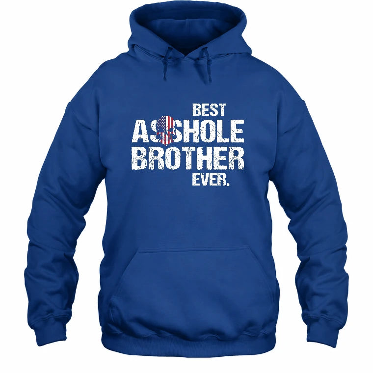 Best Asshole Brother Ever – Funny Brother Gift  - T-Shirt, Long Sleeve, Sweatshirt & Hoodie - Hoodie - Royal - Front