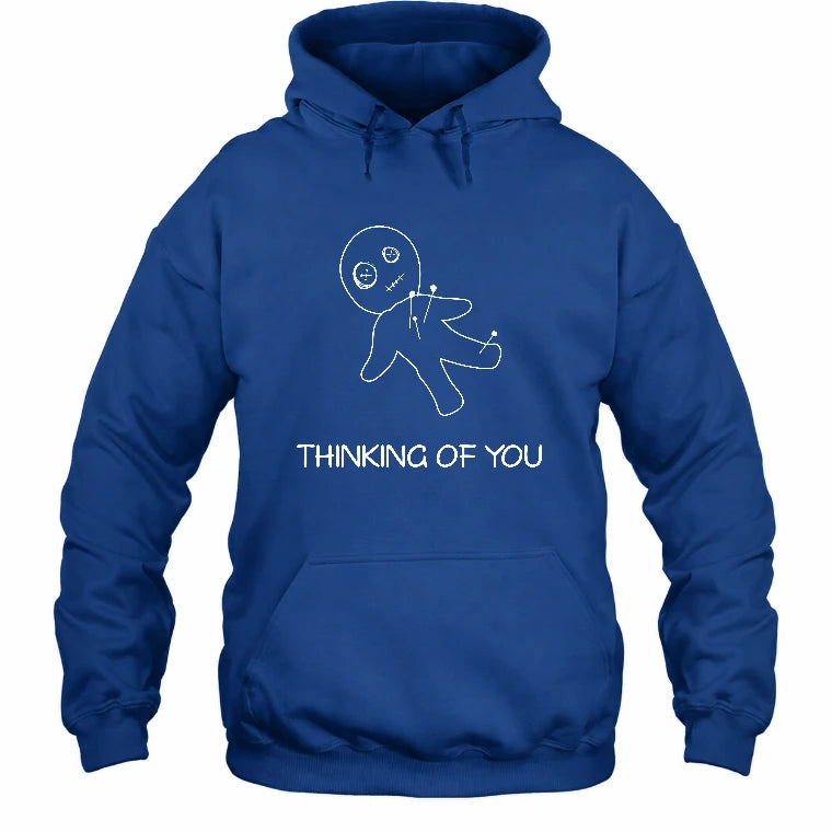 Thinking of You  – Funny Dark Humor Shirt -  T-Shirt, Long Sleeve, Sweatshirt & Hoodie - Hoodie - Royal - Front