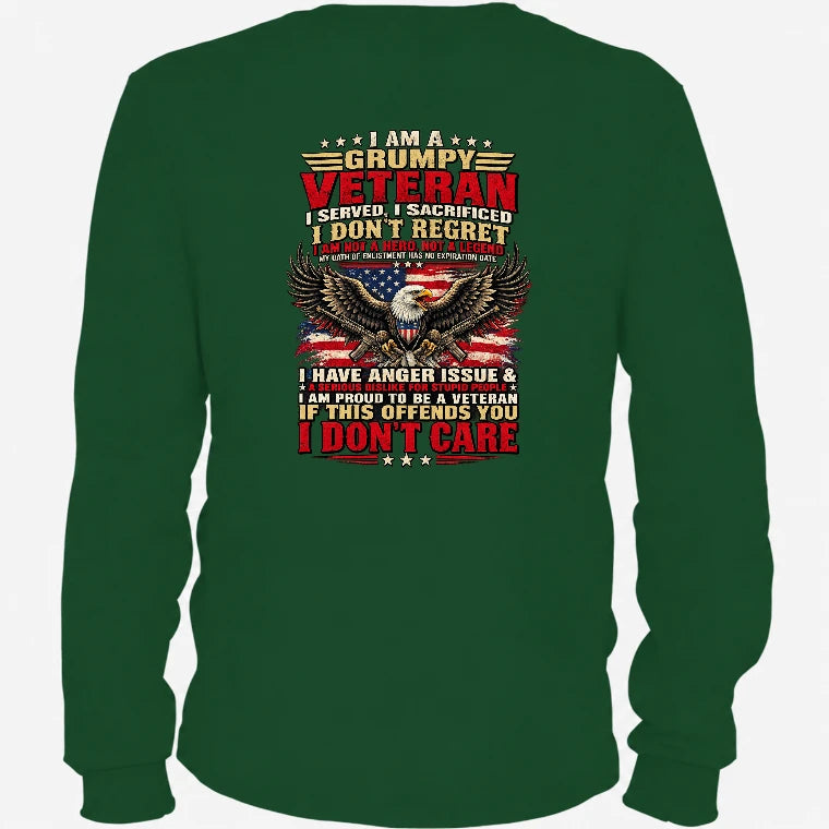 I Am A Grumpy Veteran Shirt –  Gift for  Veterans, Military Dad, Grandpa & Husband – Unisex T-Shirt, Long Sleeve, Sweatshirt & Hoodie - Long Sleeve - Forest Green - Back