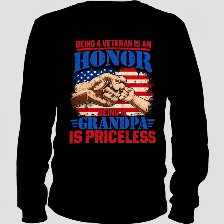 Veteran Grandpa Shirt – Being a Veteran Is an Honor, Being a Grandpa Is Priceless, Gift for Grandpa, T-Shirt, Long Sleeve, Sweatshirt & Hoodie - Long Sleeve - Black - Back