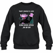 Today’s Number Is Zero –  Funny Adult Humor Shirt - T-Shirt, Long Sleeve, Sweatshirt & Hoodie - Sweatshirt - Black - Front