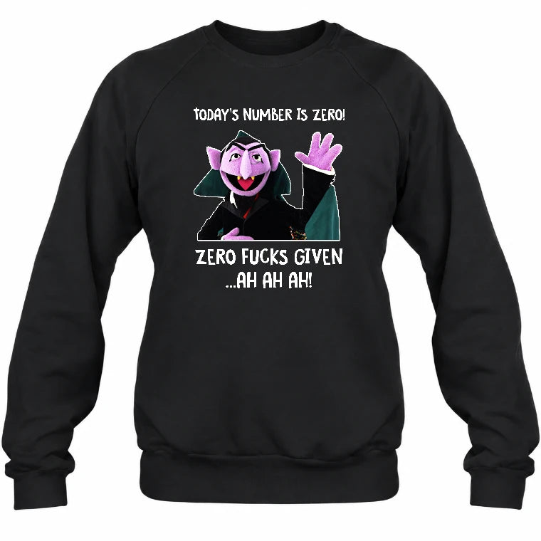 Today’s Number Is Zero –  Funny Adult Humor Shirt - T-Shirt, Long Sleeve, Sweatshirt & Hoodie - Sweatshirt - Black - Front